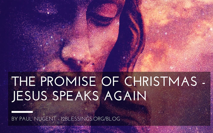 The promise of Christmas – Jesus speaks again