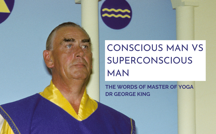 Conscious man vs Superconscious man