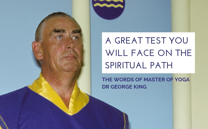 A great test you will face on the spiritual path