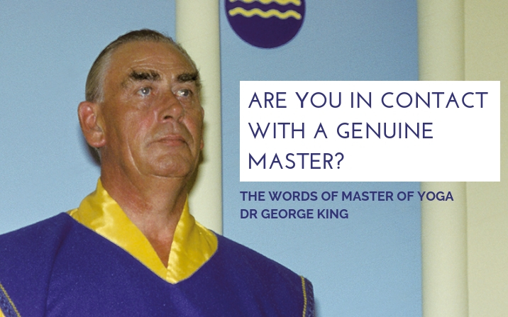 Are you in contact with a genuine Master?