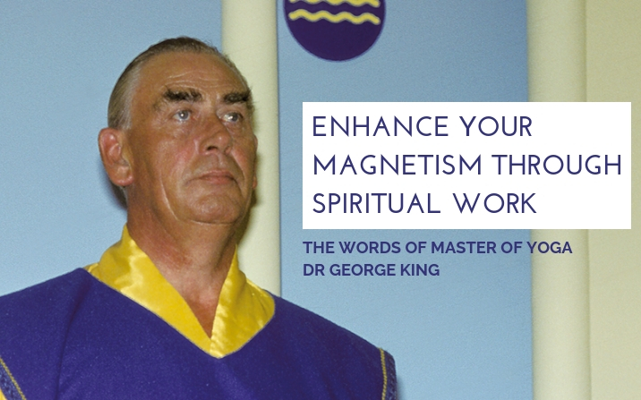 Enhance your magnetism through spiritual work